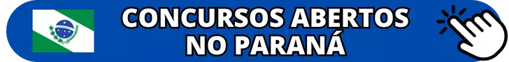 Concursos Públicos abertos no estado do Paraná