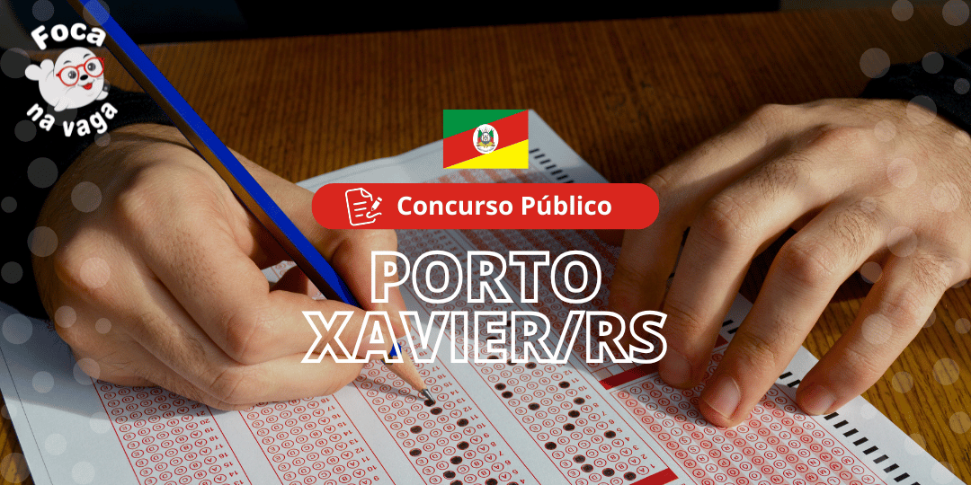 Concurso Público da Prefeitura Municipal de Porto Xavier RS
