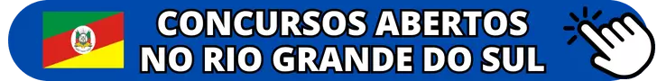 Concursos Públicos abertos no Rio Grande do Sul