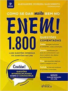 Livro COMO SE DAR MUITO BEM NO ENEM ! 1.800 QUESTÕES COMENTADAS
