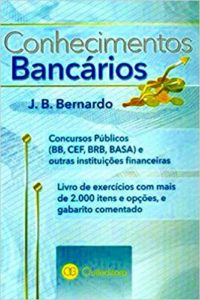 Conhecimentos Bancários. Concursos Públicos. BB ,CEF, BRB, BASA