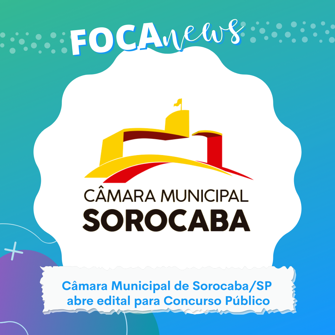 Câmara Municipal de Sorocaba abre edital para concurso público