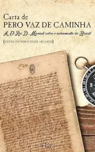 Carta de achamento do Brasil de Pero Vaz de Caminha ao Rei Dom Manuel