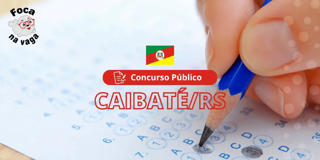 Concurso Público da Prefeitura Municipal de Caibaté RS