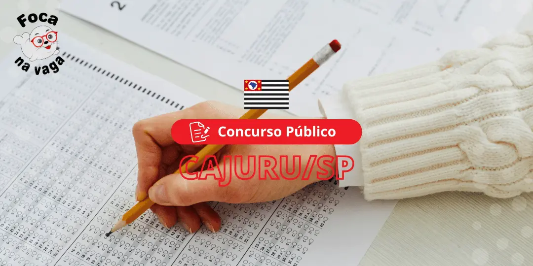 Concurso Público da Prefeitura Municipal de Cajuru SP