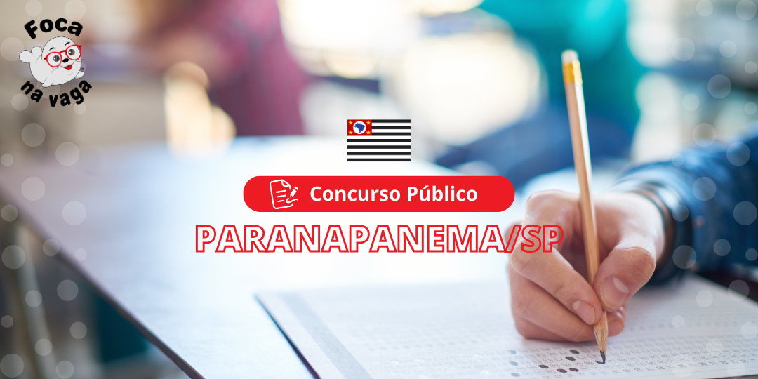 Edital do Concurso Público da Prefeitura Municipal de Paranapanema SP