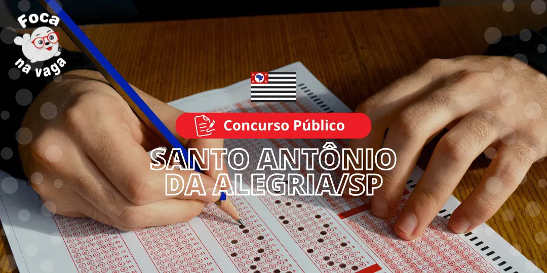 Concurso Público da Prefeitura Municipal de Santo Antônio da Alegria SP