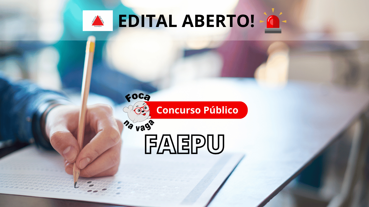 Concurso público da Fundação de Assistência, Estudo e Pesquisa de Uberlândia (FAEPU)