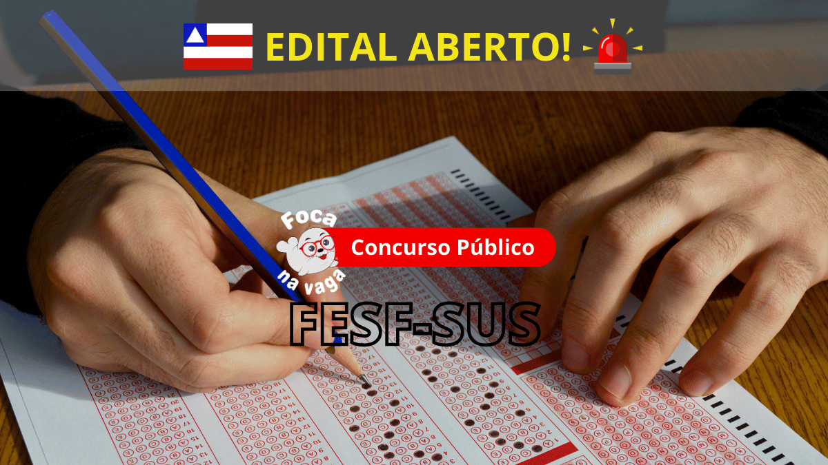 Concurso público da Fundação Estadual de Saúde da Família (FESF-SUS)