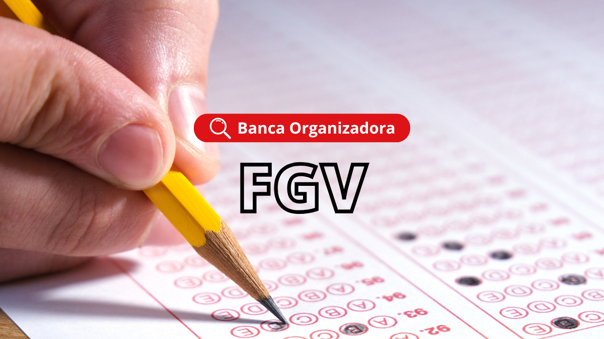 Banca organizadora Fundação Getúlio Vargas - FGV