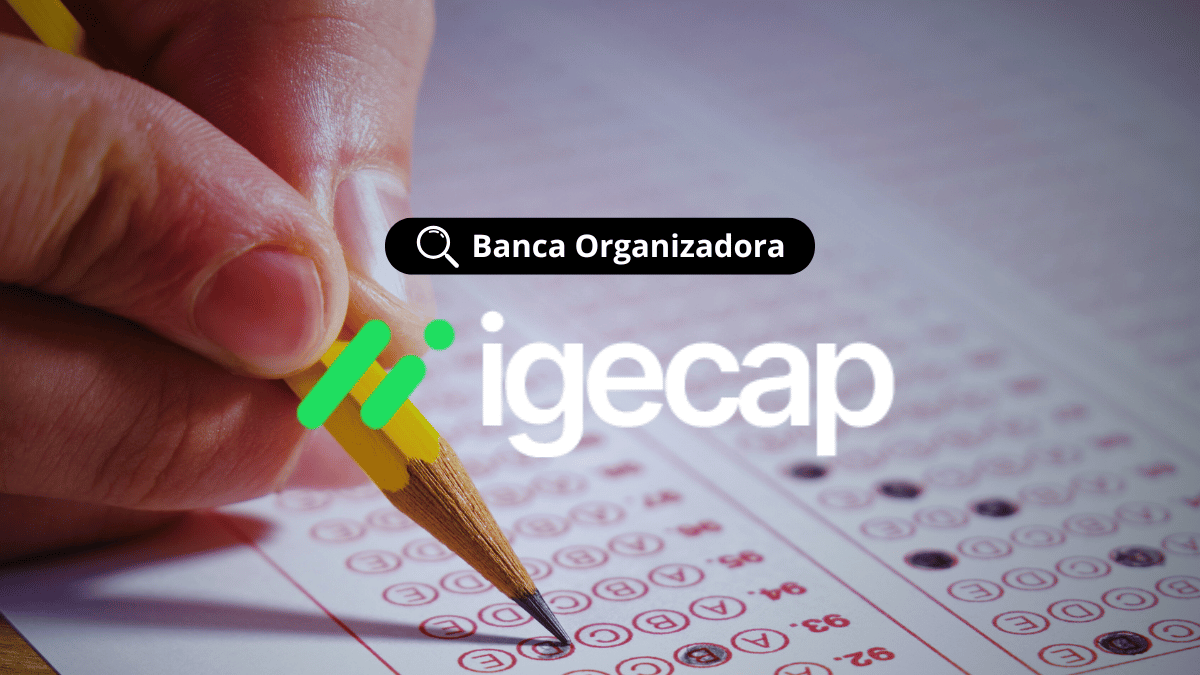 Banca organizadora IGECAP - Instituto de Gestão em Educação, Capacitação e Aperfeiçoamento Profissional