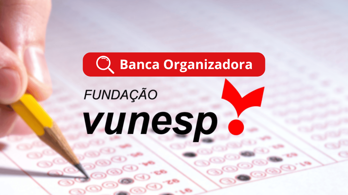 Banca organizadora Fundação Vunesp