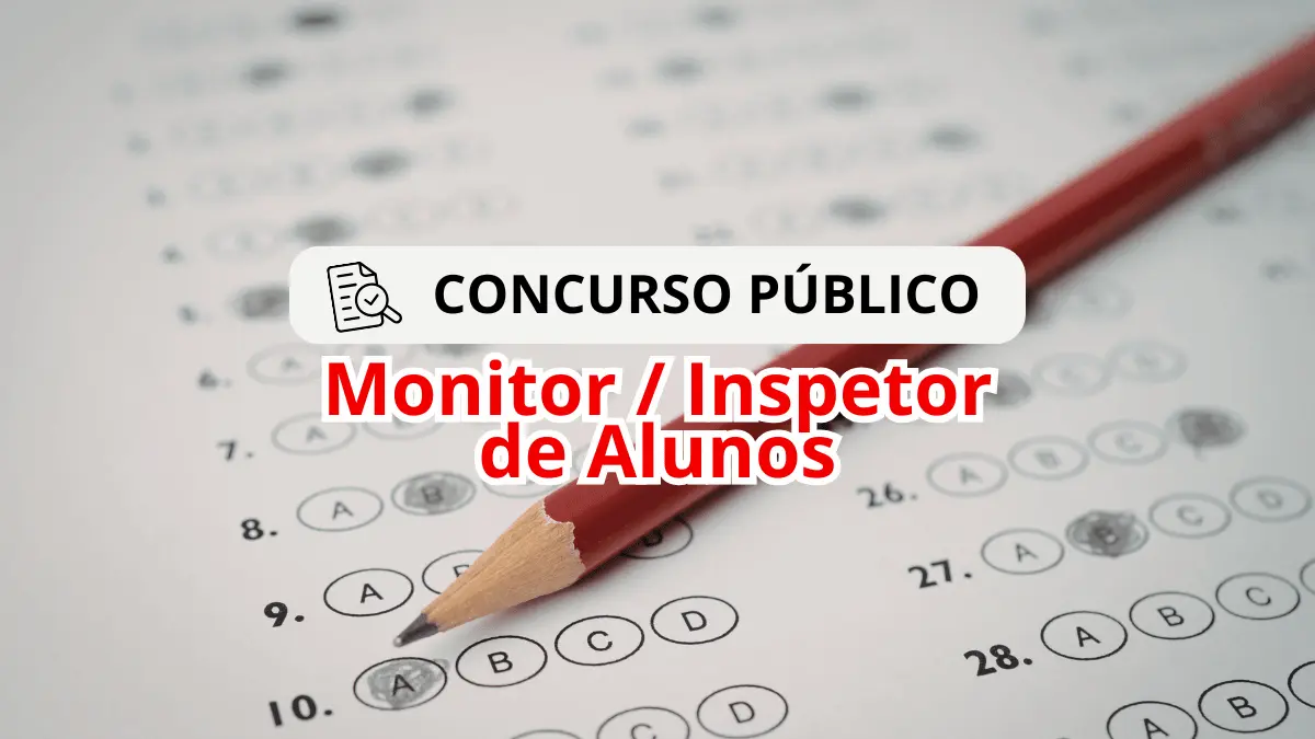 Concurso Público para Monitor / Inspetor de Alunos