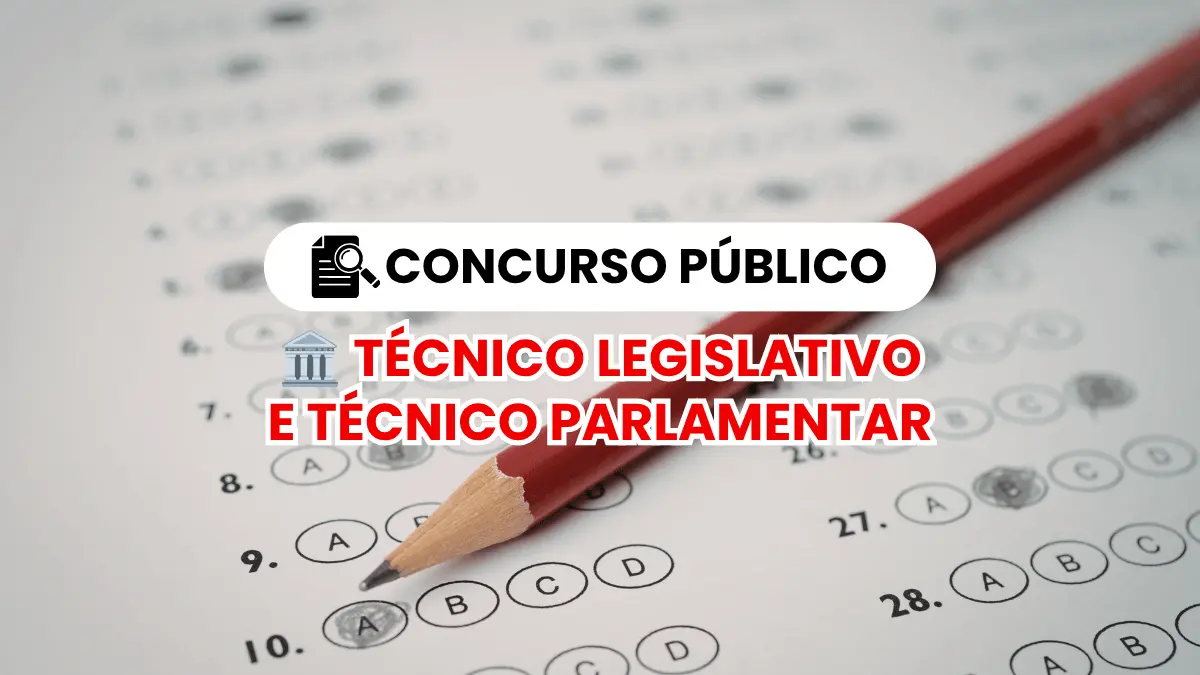 Técnico Legislativo e Técnico Parlamentar
