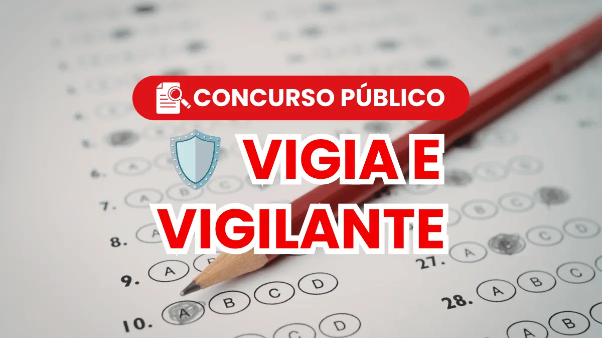 Concurso público para Vigia e Vigilante