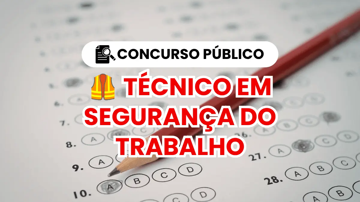 Concurso para Técnico em Segurança do Trabalho